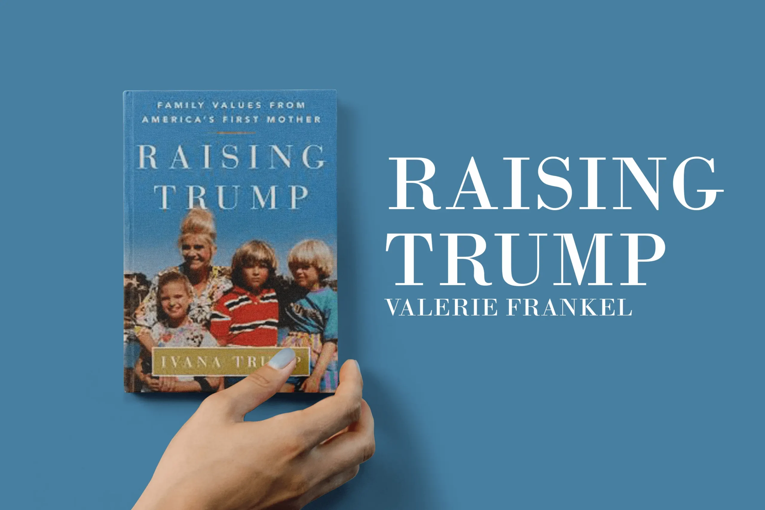 Raising Trump by Valerie Frankel