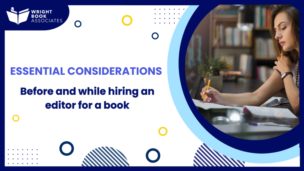 Considerations| Before and while hiring an editor for a book