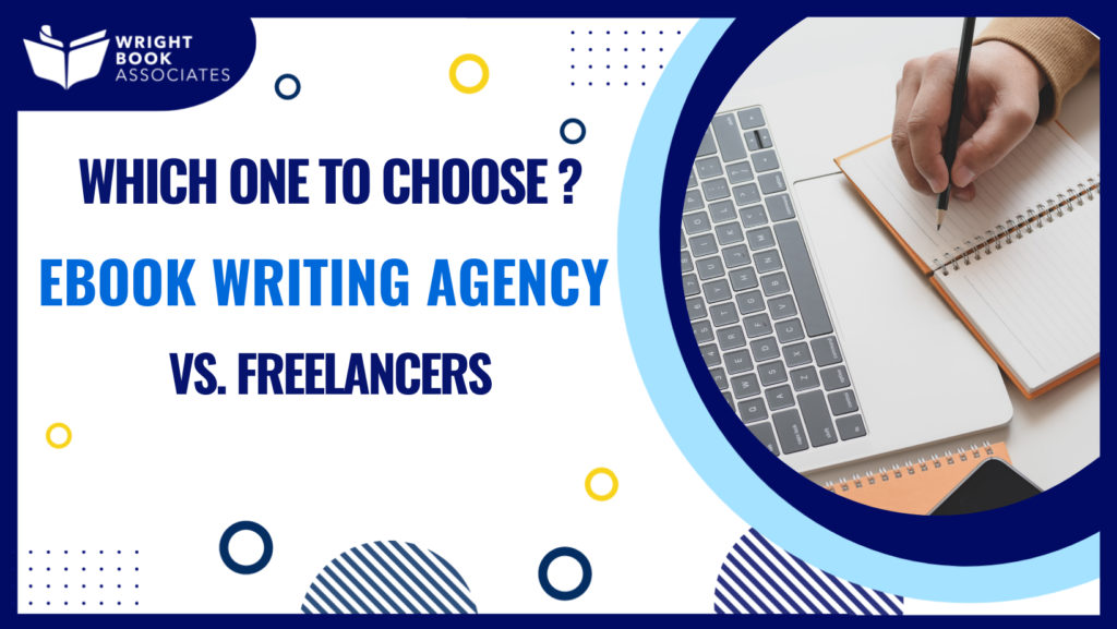 EBook Writing Agency vs. Freelancer