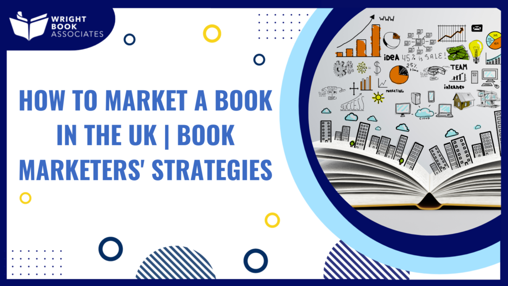 How to Market a Book in the UK | Book Marketers' Strategies