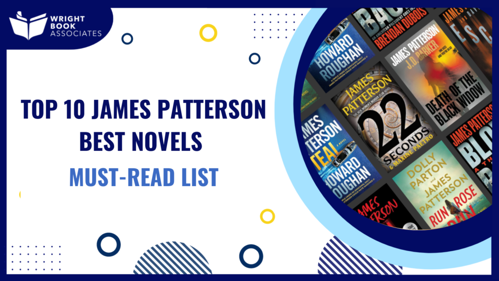 Top 10 James Patterson Best Novels | Must-Read List for Thriller Fans