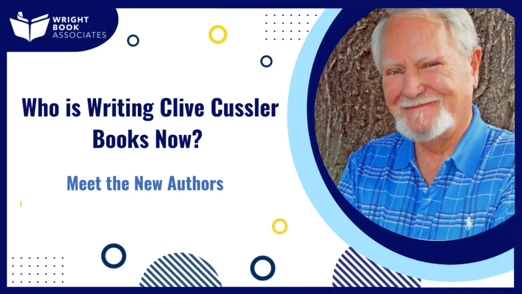 Who is Writing Clive Cussler Books Now Meet the New Authors