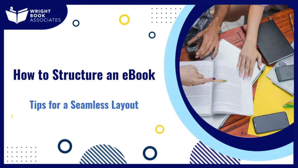 How to Structure an eBook Expert Tips for a Seamless Layout